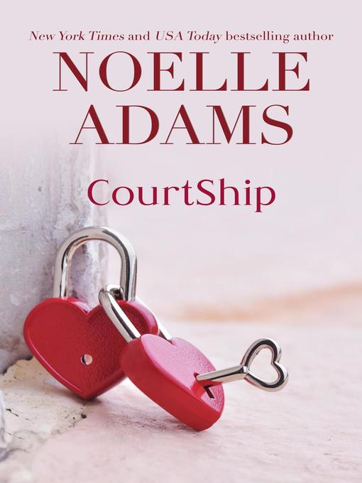 Title details for CourtShip by Noelle Adams - Available